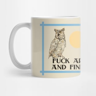 Fuck Around and Find Out Mug